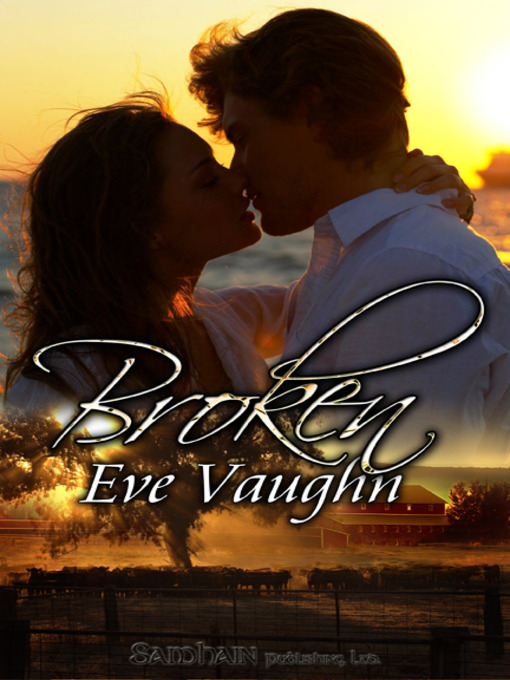 Title details for Broken by Eve Vaughn - Available